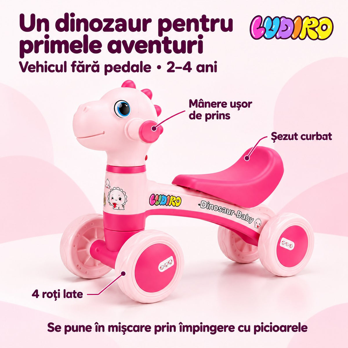 Bicicleta Dinozaur LUDIRO roz cu mânere ușor de prins, șezut curbat și 4 roți late, fără pedale, produs resigilat
