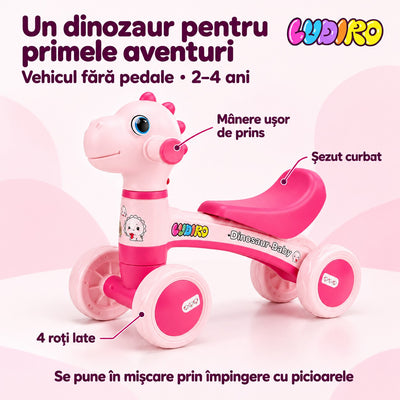 Bicicleta Dinozaur LUDIRO roz cu mânere ușor de prins, șezut curbat și 4 roți late, fără pedale, produs resigilat